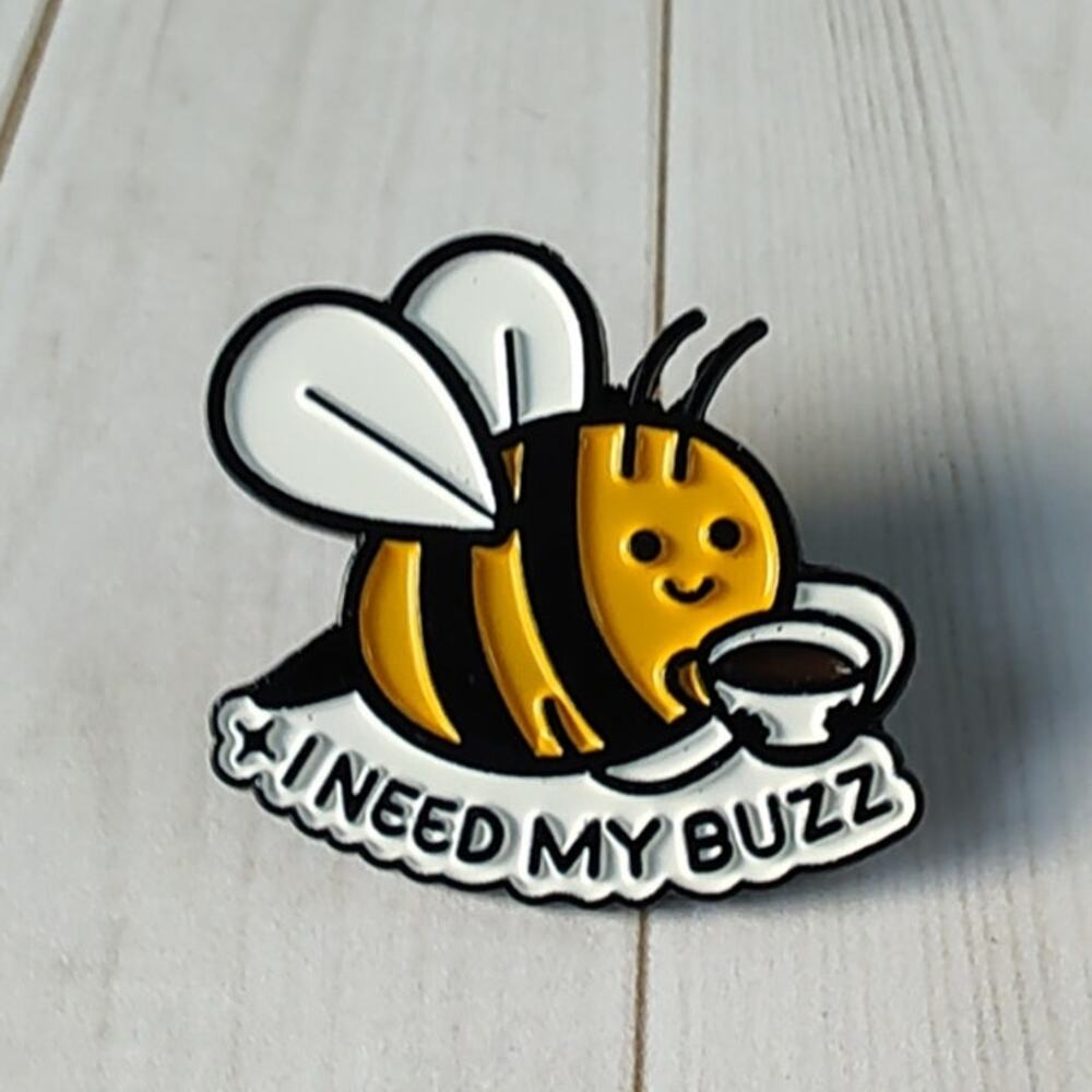 Funny Coffee Bee I Need My Buzz Pin Humor Lapel Hat Badge
